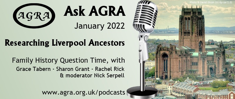 Ask AGRA - Family History Question Time - > Researching Liverpool ancestors